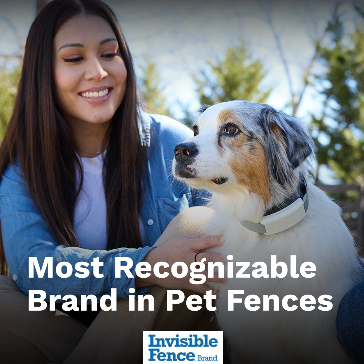 Woman petting dog outside. Text on image: Most Recognizable Brand in Pet Fences